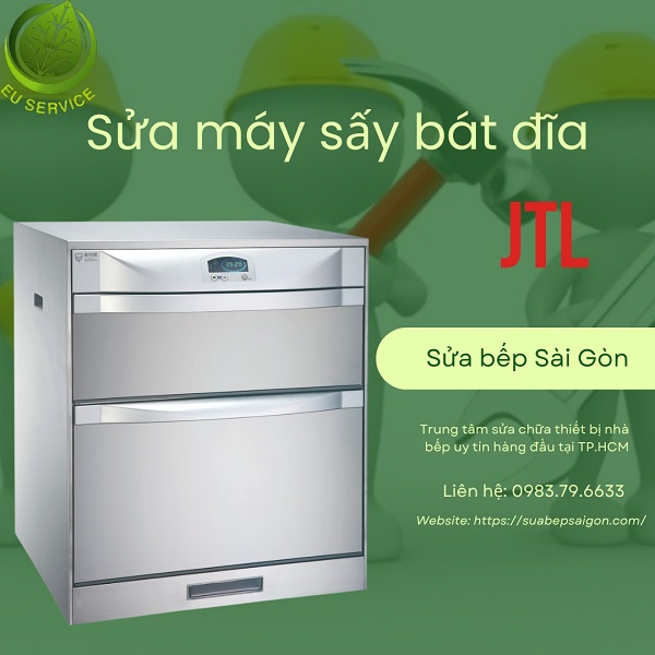 Sửa máy sấy bát đĩa JTL bảo hành chính hãng