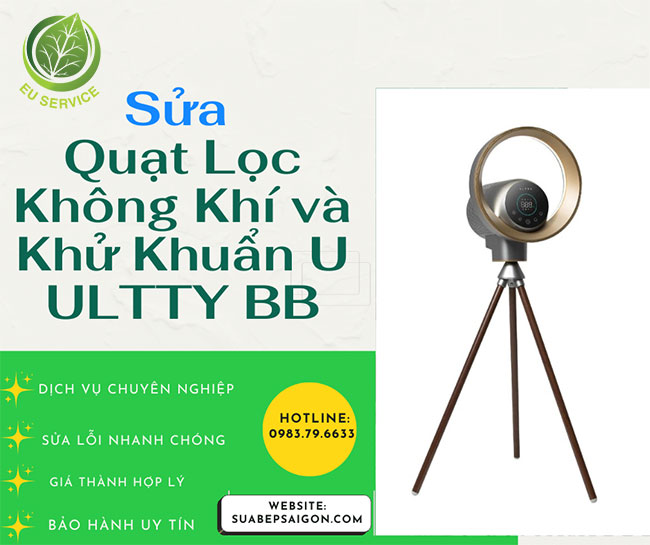 Sửa quạt lọc không khí và khử khuẩn U Ultty BB