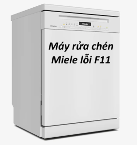 Sửa chữa máy rửa chén Miele tại Sài Gòn lỗi F11