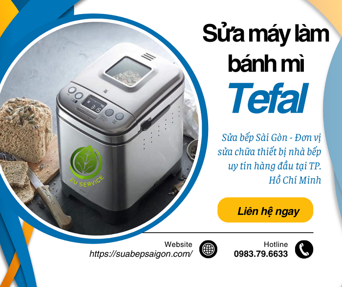 Sửa máy làm bánh mì Tefal chuyên nghiệp