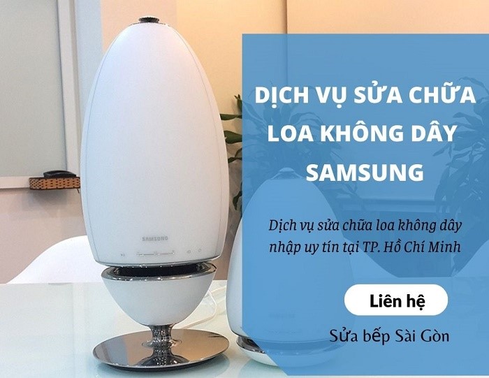 Sửa chữa loa không dây Samsung dịch vụ chuyên nghiệp, uy tín