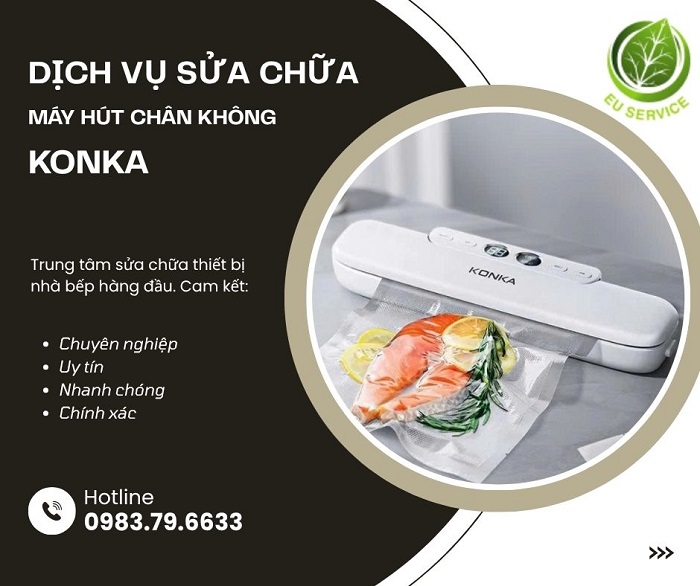 Dịch vụ sửa chữa máy hút chân không Konka – Uy tín, nhanh chóng, giá hợp lý