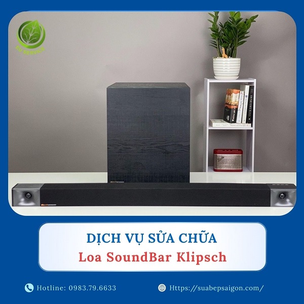 Sửa chữa loa SoundBar Klipsch nhanh chóng, chuyên nghiệp, giá tốt