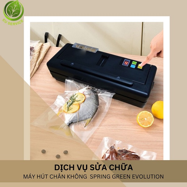 Sửa chữa máy hút chân không Spring Green Evolutione uy tín