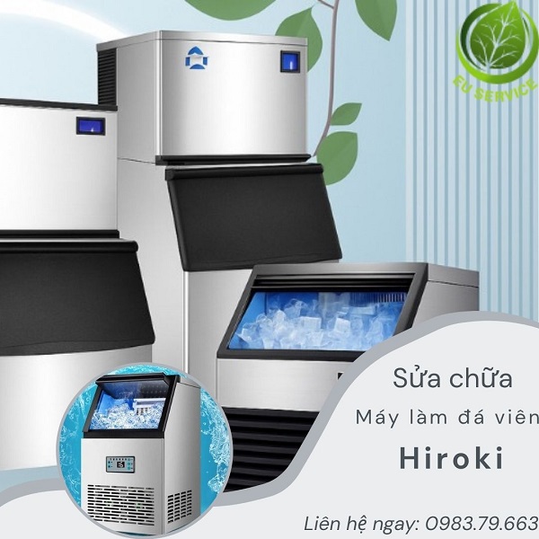 Sửa chữa máy làm đá viên Hiroki chính hãng - Thợ giàu kinh nghiệm