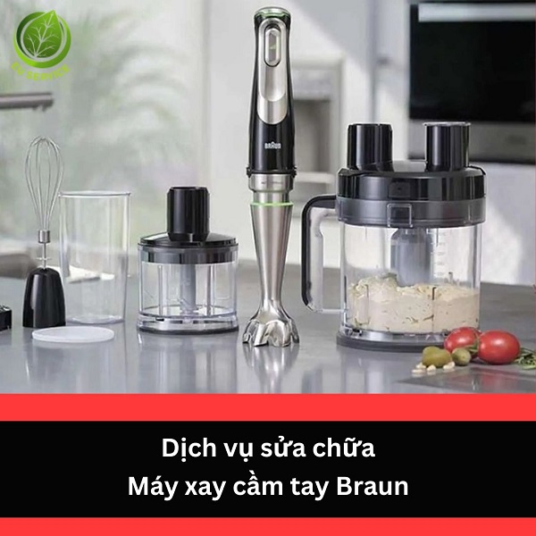 Sửa chữa máy xay cầm tay Braun chính hãng - Bảo hành 3-12 tháng