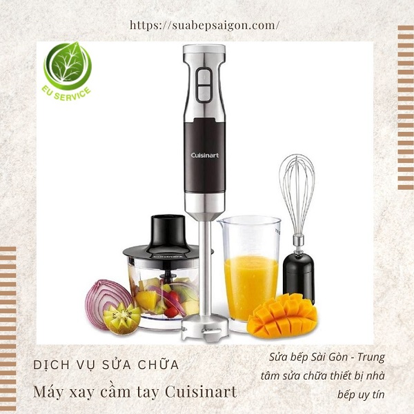 Sửa chữa máy xay cầm tay Cuisinart - Đúng lỗi, giá tốt, bảo hành lâu dài