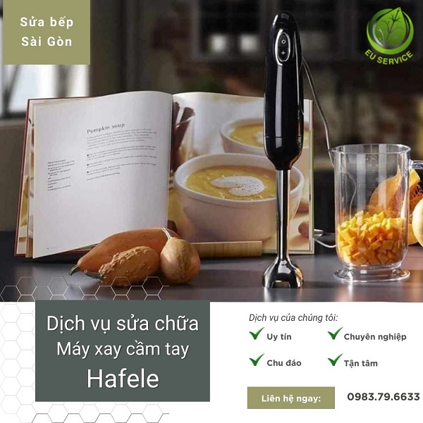 Sửa chữa máy xay cầm tay Hafele tận tâm, chuyên nghiệp