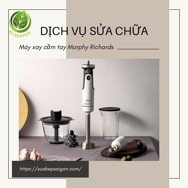 Sửa chữa máy xay cầm tay Morphy Richards uy tín tại Hồ Chí Minh