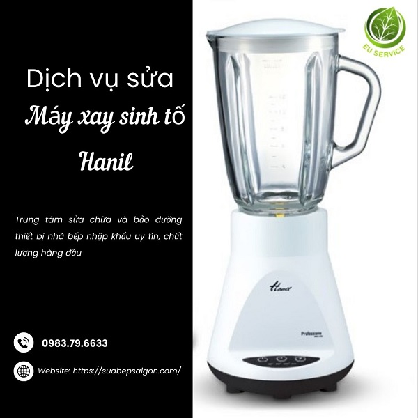 Sửa máy xay sinh tố Hanil uy tín - Chất lượng vượt trội, giá cả phải chăng