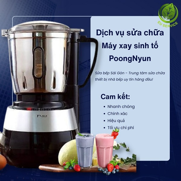 Sửa máy xay sinh tố PoongNyun - Dịch vụ uy tín, kỹ thuật giàu chuyên môn