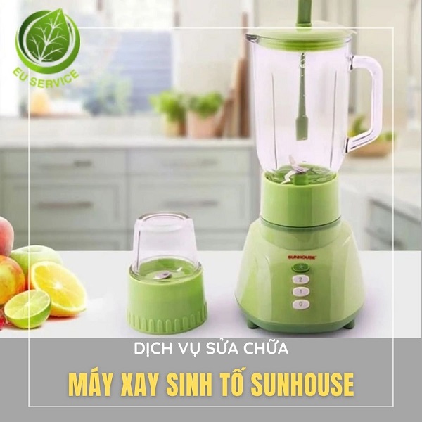 Sửa máy xay sinh tố Sunhouse - Dịch vụ tận tâm, đội ngũ chuyên nghiệp